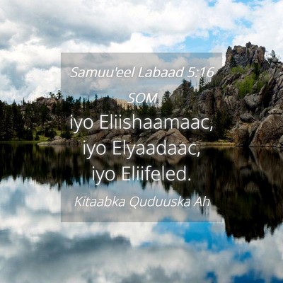 Picture 04 - Samuu'eel Labaad 5:16 SOM - iyo Eliishaamaac, iyo Elyaadaac, iyo - Bible Verse Picture