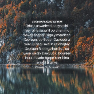 Picture 04 - Samuu'eel Labaad 5:3 SOM - Sidaas aawadeed odayaashii reer binu Israa'iil oo - Bible Verse Picture