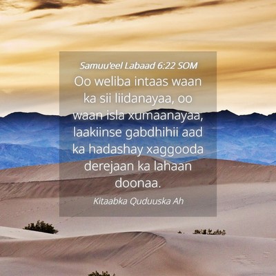 Picture 04 - Samuu'eel Labaad 6:22 SOM - Oo weliba intaas waan ka sii liidanayaa, oo waan - Bible Verse Picture