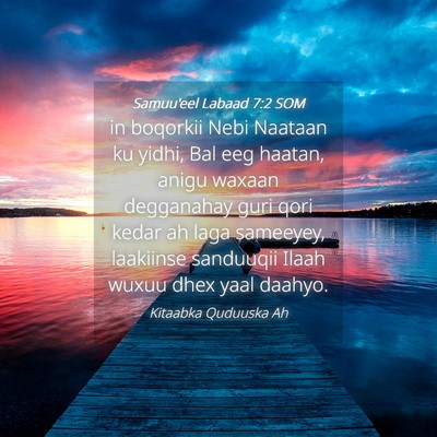 Picture 04 - Samuu'eel Labaad 7:2 SOM - in boqorkii Nebi Naataan ku yidhi, Bal eeg - Bible Verse Picture