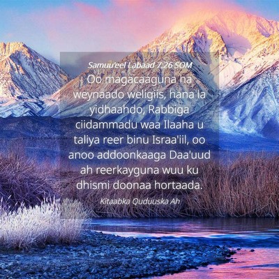 Picture 04 - Samuu'eel Labaad 7:26 SOM - Oo magacaaguna ha weynaado weligiis, hana la - Bible Verse Picture