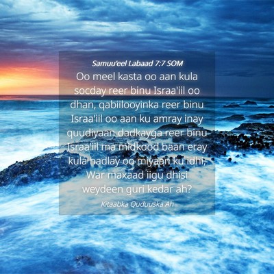 Picture 04 - Samuu'eel Labaad 7:7 SOM - Oo meel kasta oo aan kula socday reer binu - Bible Verse Picture