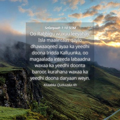 Picture 04 - Sefanyaah 1:10 SOM - Oo Rabbigu wuxuu leeyahay, Isla maalintaas qaylo - Bible Verse Picture