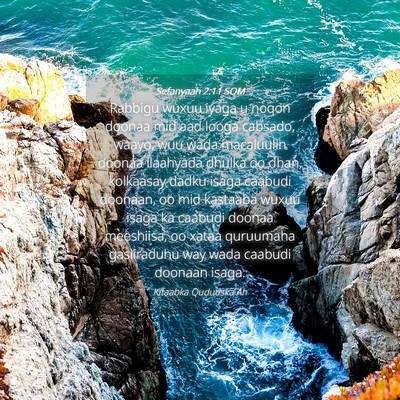 Picture 04 - Sefanyaah 2:11 SOM - Rabbigu wuxuu iyaga u noqon doonaa mid aad looga - Bible Verse Picture