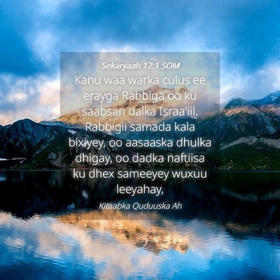 Picture 04 - Sekaryaah 12:1 SOM - Kanu waa warka culus ee erayga Rabbiga oo ku - Bible Verse Picture