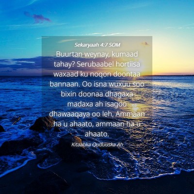 Picture 04 - Sekaryaah 4:7 SOM - Buurtan weynay, kumaad tahay? Serubaabel hortiisa - Bible Verse Picture