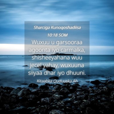 Picture 04 - Sharciga Kunoqoshadiisa 10:18 SOM - Wuxuu u garsooraa agoonta iyo carmalka, - Bible Verse Picture
