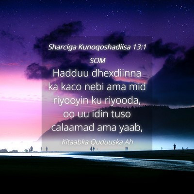 Picture 04 - Sharciga Kunoqoshadiisa 13:1 SOM - Hadduu dhexdiinna ka kaco nebi ama mid riyooyin - Bible Verse Picture