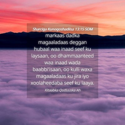 Picture 04 - Sharciga Kunoqoshadiisa 13:15 SOM - markaas dadka magaaladaas deggan hubaal waa inaad - Bible Verse Picture