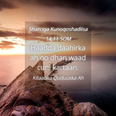 Picture 04 - Sharciga Kunoqoshadiisa 14:11 SOM - Haadda daahirka ah oo dhan waad cuni - Bible Verse Picture