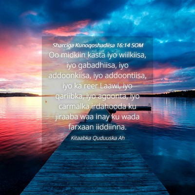 Picture 04 - Sharciga Kunoqoshadiisa 16:14 SOM - Oo midkiin kasta iyo wiilkiisa, iyo gabadhiisa, - Bible Verse Picture