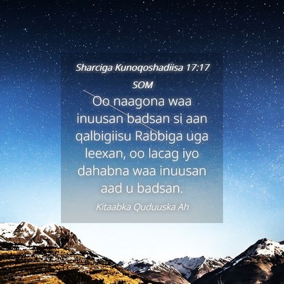 Picture 04 - Sharciga Kunoqoshadiisa 17:17 SOM - Oo naagona waa inuusan badsan si aan qalbigiisu - Bible Verse Picture