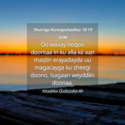 Picture 04 - Sharciga Kunoqoshadiisa 18:19 SOM - Oo waxay noqon doontaa in ku alla kii aan maqlin - Bible Verse Picture