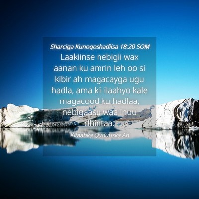 Picture 04 - Sharciga Kunoqoshadiisa 18:20 SOM - Laakiinse nebigii wax aanan ku amrin leh oo si - Bible Verse Picture