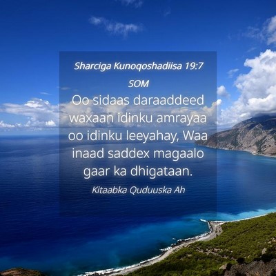 Picture 04 - Sharciga Kunoqoshadiisa 19:7 SOM - Oo sidaas daraaddeed waxaan idinku amrayaa oo - Bible Verse Picture