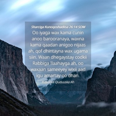 Picture 04 - Sharciga Kunoqoshadiisa 26:14 SOM - Oo iyaga wax kama cunin anoo barooranaya, waxna - Bible Verse Picture
