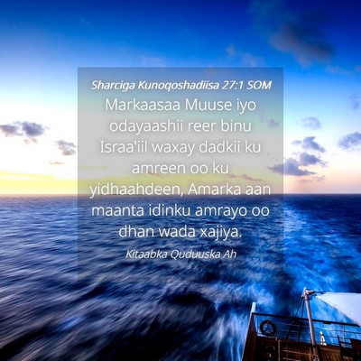 Picture 04 - Sharciga Kunoqoshadiisa 27:1 SOM - Markaasaa Muuse iyo odayaashii reer binu - Bible Verse Picture