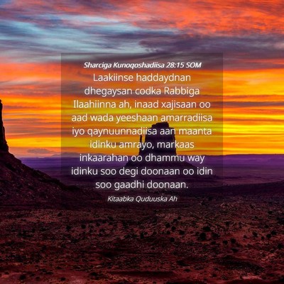 Picture 04 - Sharciga Kunoqoshadiisa 28:15 SOM - Laakiinse haddaydnan dhegaysan codka Rabbiga - Bible Verse Picture