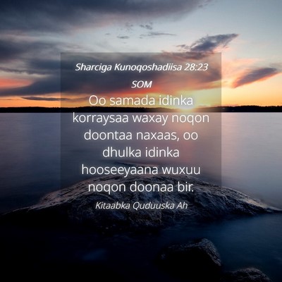 Picture 04 - Sharciga Kunoqoshadiisa 28:23 SOM - Oo samada idinka korraysaa waxay noqon doontaa - Bible Verse Picture