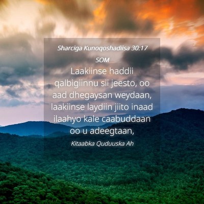 Picture 04 - Sharciga Kunoqoshadiisa 30:17 SOM - Laakiinse haddii qalbigiinnu sii jeesto, oo aad - Bible Verse Picture