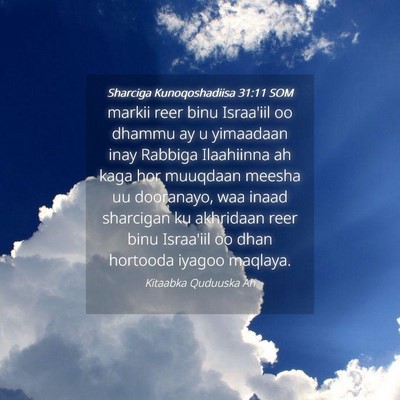 Picture 04 - Sharciga Kunoqoshadiisa 31:11 SOM - markii reer binu Israa'iil oo dhammu ay u - Bible Verse Picture