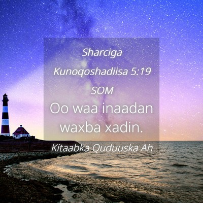 Picture 04 - Sharciga Kunoqoshadiisa 5:19 SOM - Oo waa inaadan waxba - Bible Verse Picture