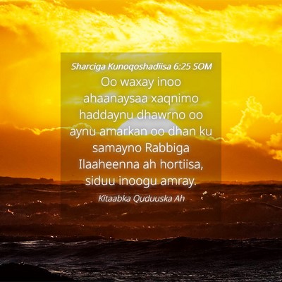 Picture 04 - Sharciga Kunoqoshadiisa 6:25 SOM - Oo waxay inoo ahaanaysaa xaqnimo haddaynu dhawrno - Bible Verse Picture