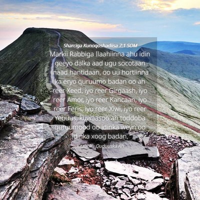 Picture 04 - Sharciga Kunoqoshadiisa 7:1 SOM - Markii Rabbiga Ilaahiinna ahu idin geeyo dalka - Bible Verse Picture