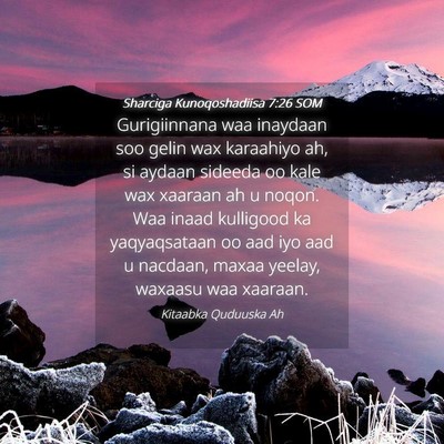 Picture 04 - Sharciga Kunoqoshadiisa 7:26 SOM - Gurigiinnana waa inaydaan soo gelin wax karaahiyo - Bible Verse Picture
