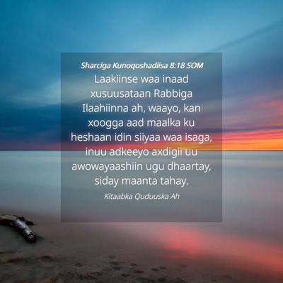 Picture 04 - Sharciga Kunoqoshadiisa 8:18 SOM - Laakiinse waa inaad xusuusataan Rabbiga - Bible Verse Picture