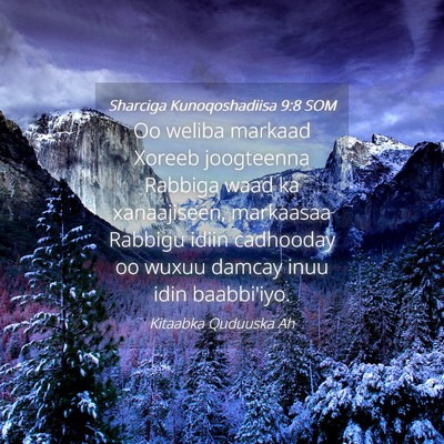 Picture 04 - Sharciga Kunoqoshadiisa 9:8 SOM - Oo weliba markaad Xoreeb joogteenna Rabbiga waad - Bible Verse Picture