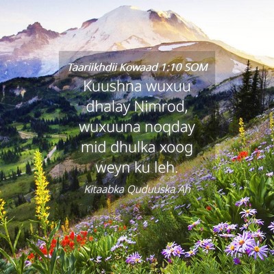 Picture 04 - Taariikhdii Kowaad 1:10 SOM - Kuushna wuxuu dhalay Nimrod, wuxuuna noqday mid - Bible Verse Picture