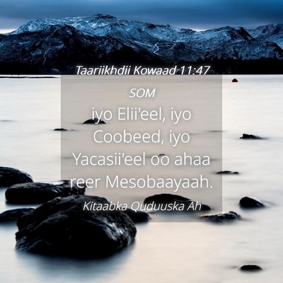 Picture 04 - Taariikhdii Kowaad 11:47 SOM - iyo Elii'eel, iyo Coobeed, iyo Yacasii'eel oo - Bible Verse Picture