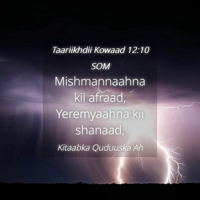 Picture 04 - Taariikhdii Kowaad 12:10 SOM - Mishmannaahna kii afraad, Yeremyaahna kii - Bible Verse Picture