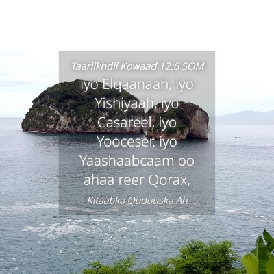 Picture 04 - Taariikhdii Kowaad 12:6 SOM - iyo Elqaanaah, iyo Yishiyaah, iyo Casareel, iyo - Bible Verse Picture