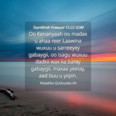 Picture 04 - Taariikhdii Kowaad 15:22 SOM - Oo Kenanyaah oo madax u ahaa reer Laawina wuxuu u - Bible Verse Picture