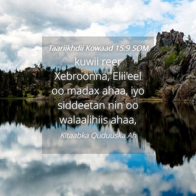 Picture 04 - Taariikhdii Kowaad 15:9 SOM - kuwii reer Xebroonna, Elii'eel oo madax ahaa, iyo - Bible Verse Picture