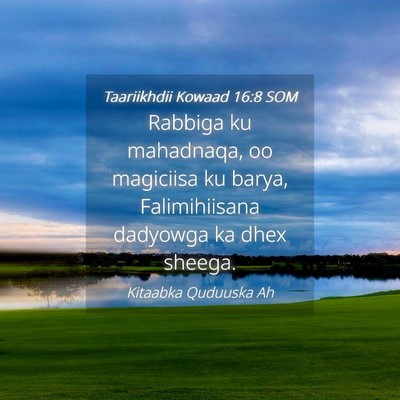 Picture 04 - Taariikhdii Kowaad 16:8 SOM - Rabbiga ku mahadnaqa, oo magiciisa ku barya, - Bible Verse Picture