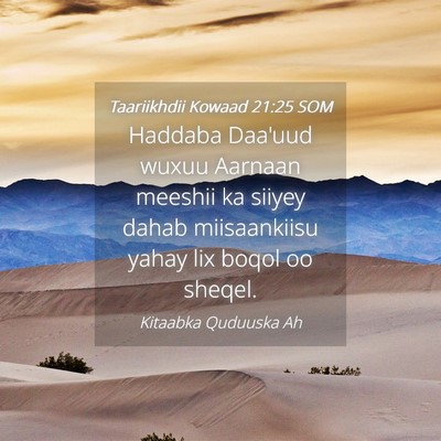 Picture 04 - Taariikhdii Kowaad 21:25 SOM - Haddaba Daa'uud wuxuu Aarnaan meeshii ka siiyey - Bible Verse Picture