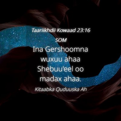 Picture 04 - Taariikhdii Kowaad 23:16 SOM - Ina Gershoomna wuxuu ahaa Shebuu'eel oo madax - Bible Verse Picture