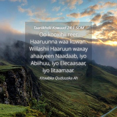 Picture 04 - Taariikhdii Kowaad 24:1 SOM - Oo kooxihii reer Haaruunna waa kuwan. Wiilashii - Bible Verse Picture