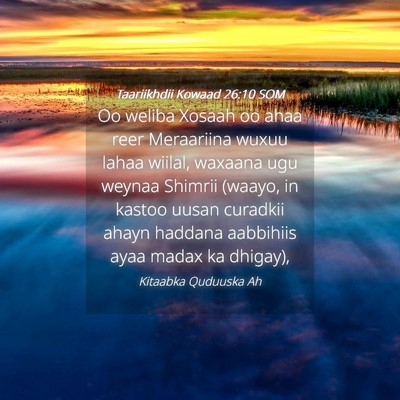 Picture 04 - Taariikhdii Kowaad 26:10 SOM - Oo weliba Xosaah oo ahaa reer Meraariina wuxuu - Bible Verse Picture