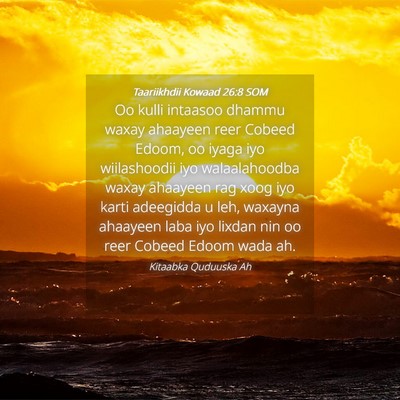 Picture 04 - Taariikhdii Kowaad 26:8 SOM - Oo kulli intaasoo dhammu waxay ahaayeen reer - Bible Verse Picture