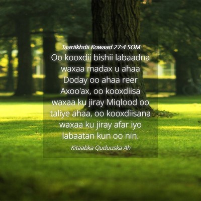 Picture 04 - Taariikhdii Kowaad 27:4 SOM - Oo kooxdii bishii labaadna waxaa madax u ahaa - Bible Verse Picture