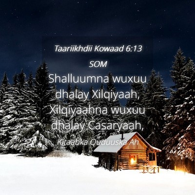 Picture 04 - Taariikhdii Kowaad 6:13 SOM - Shalluumna wuxuu dhalay Xilqiyaah, Xilqiyaahna - Bible Verse Picture