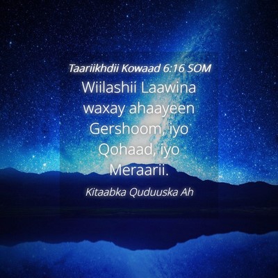 Picture 04 - Taariikhdii Kowaad 6:16 SOM - Wiilashii Laawina waxay ahaayeen Gershoom, iyo - Bible Verse Picture