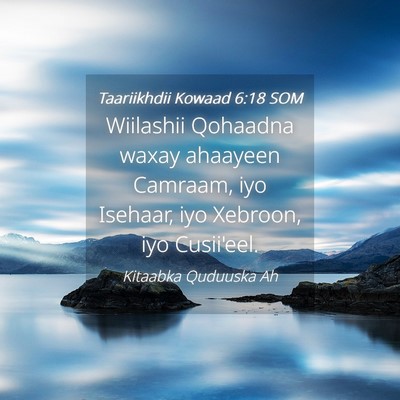 Picture 04 - Taariikhdii Kowaad 6:18 SOM - Wiilashii Qohaadna waxay ahaayeen Camraam, iyo - Bible Verse Picture