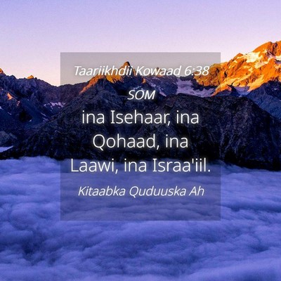 Picture 04 - Taariikhdii Kowaad 6:38 SOM - ina Isehaar, ina Qohaad, ina Laawi, ina - Bible Verse Picture