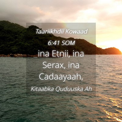 Picture 04 - Taariikhdii Kowaad 6:41 SOM - ina Etnii, ina Serax, ina - Bible Verse Picture