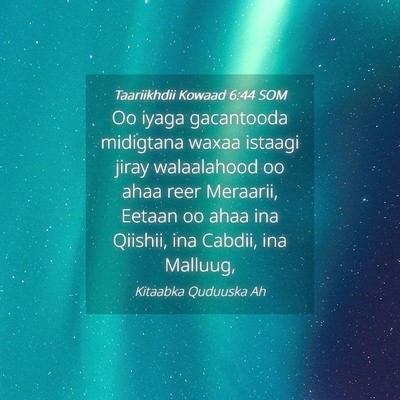 Picture 04 - Taariikhdii Kowaad 6:44 SOM - Oo iyaga gacantooda midigtana waxaa istaagi jiray - Bible Verse Picture